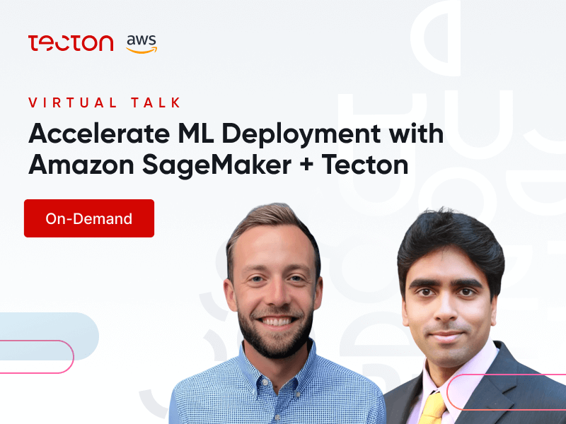 Virtual Talk: Accelerate ML Deployment with Amazon SageMaker + Tecton