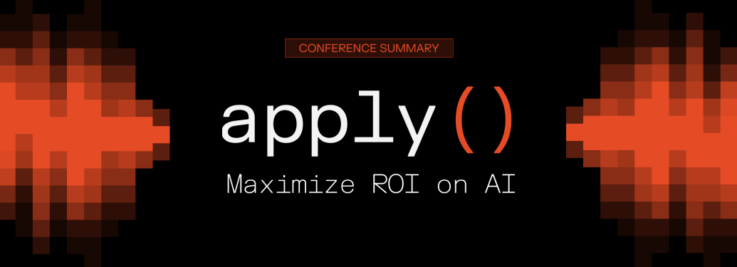 Banner for the summary of the apply AI Summit virtual conference themed Maximize ROI on AI